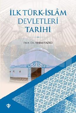 İlk Türk-İslam Devletleri Tarihi