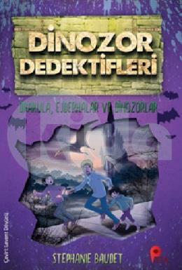 Dinozor Dedektifleri - Drakula, Ejderhalar ve Dinozorlar