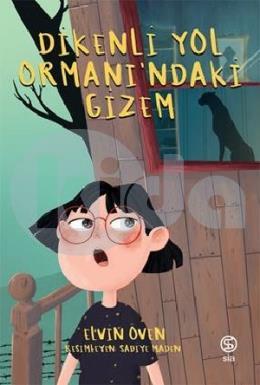 Dikenli Yol Ormanındaki Gizem