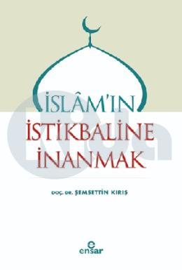 İslamın İstikbaline İnanmak