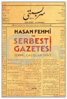 Hasan Fehmi ve Serbesti Gazetesi