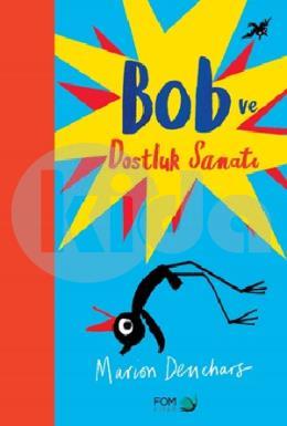 Bob ve Dostluk Sanatı