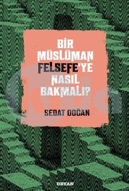 Bir Müslüman Felsefeye Nasıl Bakmalı?