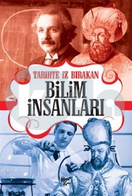 Tarihte İz Bırakan Bilim İnsanları