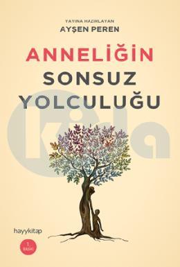 Anneliğin Sonsuz Yolculuğu