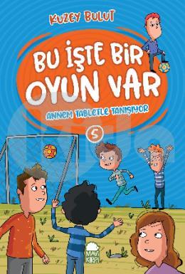 Annem Tabletle Tanışıyor 5 Bu İşte Bir Oyun Var