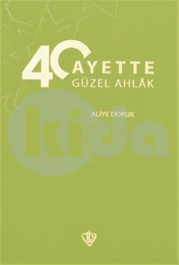 40 Ayette Güzel Ahlak