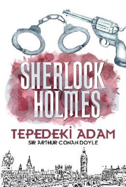 Tepedeki Adam – Sherlock Holmes