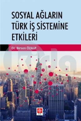Sosyal Ağların Türk İş Sistemine Etkileri