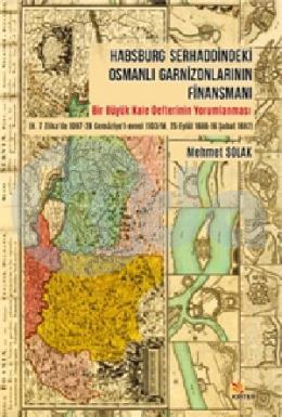 Habsburg Serhaddindeki Osmanlı Garnizonlarının Finansmanı