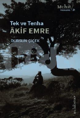 Tek ve Tenha Akif Emre