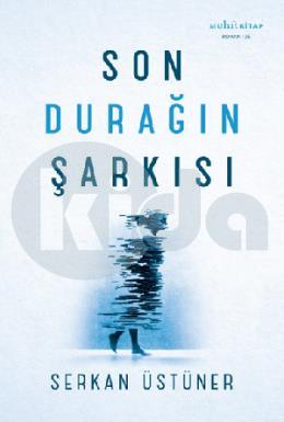 Son Durağın Şarkısı