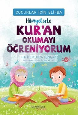 Çocuklar İçin Elifba: Hikayelerle Kuran Okumayı Öğreniyorum