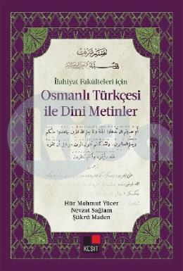 İlahiyat Fakülteleri için Osmanlı Türkçesi ile Dini Metinler
