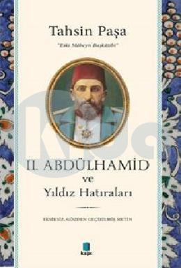 II. Abdülhamid ve Yıldız Hatıraları