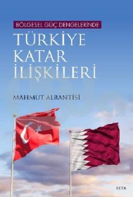 Bölgesel Güç Dengelerinde Türkiye Katar İlişkileri