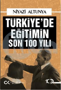 Türkiyede Eğitimin Son 100 Yılı