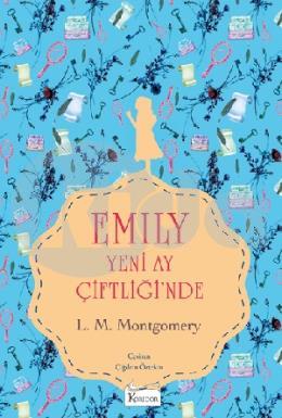 Emily Yeni Ay Çiftliğinde I (Bez Ciltli)