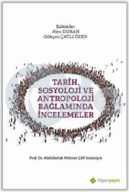 Tarih Sosyoloji ve Antropoloji Bağlamında İncelemeler