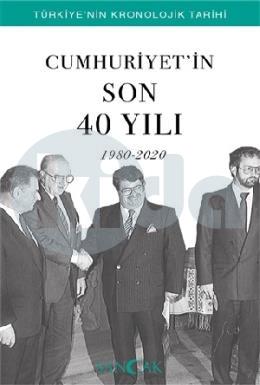 Cumhuriyet’in Son 40 Yılı (1980-2020)