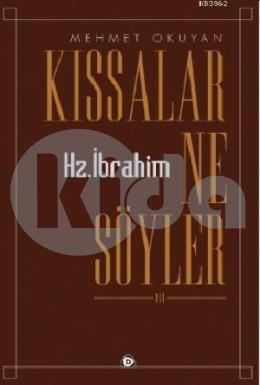 Kıssalar Ne Söyler; Hz. İbrahim