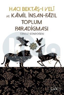 Hacı Bektaşı Veli ve Kamil İnsan Fazıl Toplum Paradigması