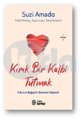 Kırık Bir Kalbi Tutmak