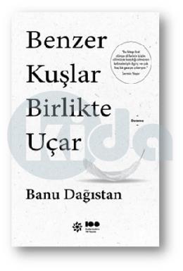 Benzer Kuşlar Birlikte Uçar