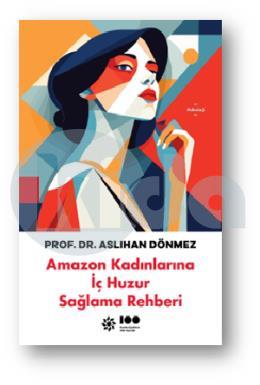 Amazon Kadınlarına İç Huzur Sağlama Rehberi