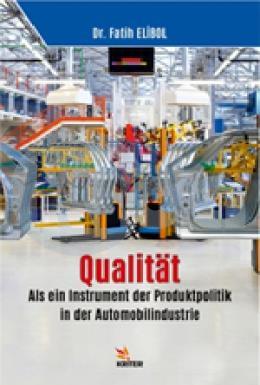 Qualität: Als ein Instrument der Produktpolitik in der Automobilindustrie