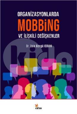 Organizasyonlarda Mobbing ve İlişkili Değişkenler