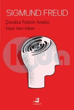 Çocukta Fobinin Analizi : Küçük Hans Vakası