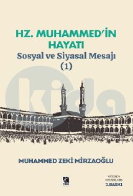 Hz. Muhammed’in Hayatı Sosyal ve Siyasal Mesajı (1)