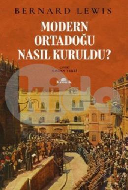 Modern Ortadoğu Nasıl Kuruldu ?