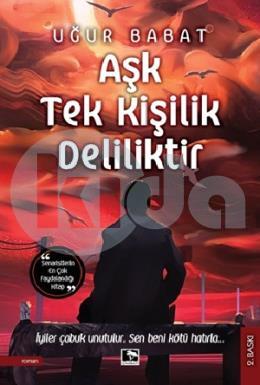 Aşk Tek Kişilik Deliliktir