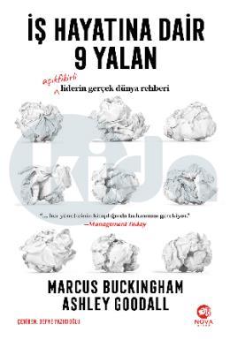 İş Hayatına Dair 9 Yalan Açıkfikirli Liderin Gerçek Dünya Rehberi