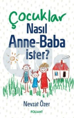 Çocuklar Nasıl Anne Baba İster?