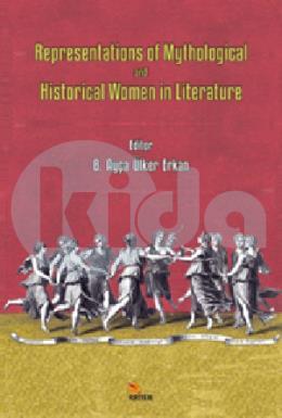 Representations Of Mythological And Historical Women İn Literature