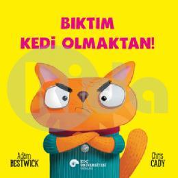 Bıktım Kedi Olmaktan