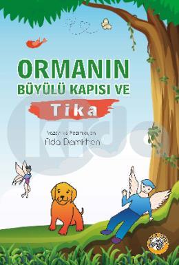 Ormanın Büyülü Kapısı ve Tika