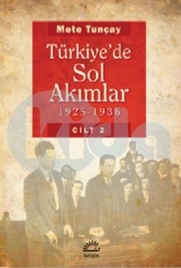 Türkiye’de Sol Akımlar 1925 - 1936 Cilt 2