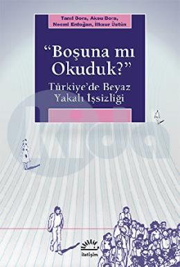 Boşuna mı Okuduk?