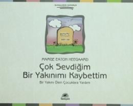 Çok Sevdiğim Bir Yakınımı Kaybettim