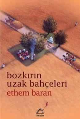 Bozkırın Uzak Bahçeleri