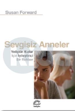 Sevgisiz Anneler