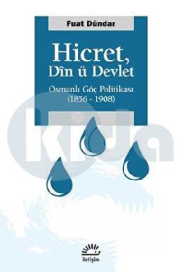 Hicret Din ü Devlet Osmanlı Göç Politikası 1856 - 1908