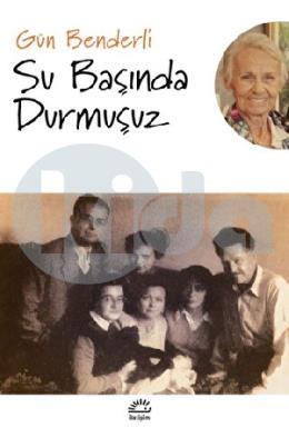 Su Başında Durmuşuz