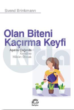 Olan Biteni Kaçırma Keyfi