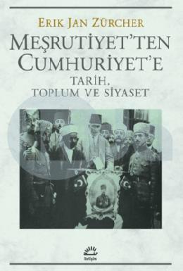 Meşrutiyetten Cumhuriyete Tarih, Toplum ve Siyaset