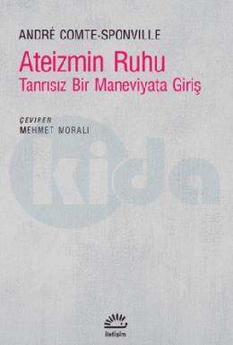 Ateizmin Ruhu Tanrısız Bir Maneviyata Giriş